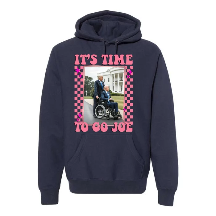 Its Time To Go Joe Wheelchair Funny Trump 2024 Retro Premium Hoodie