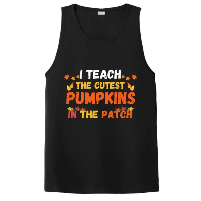 I Teach The Cutest Pumpkins In The Patch Teacher Halloween Cute Jackolanterns Performance Tank