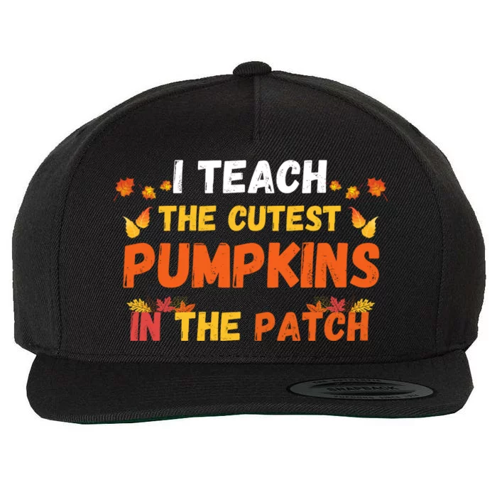 I Teach The Cutest Pumpkins In The Patch Teacher Halloween Cute Jackolanterns Wool Snapback Cap