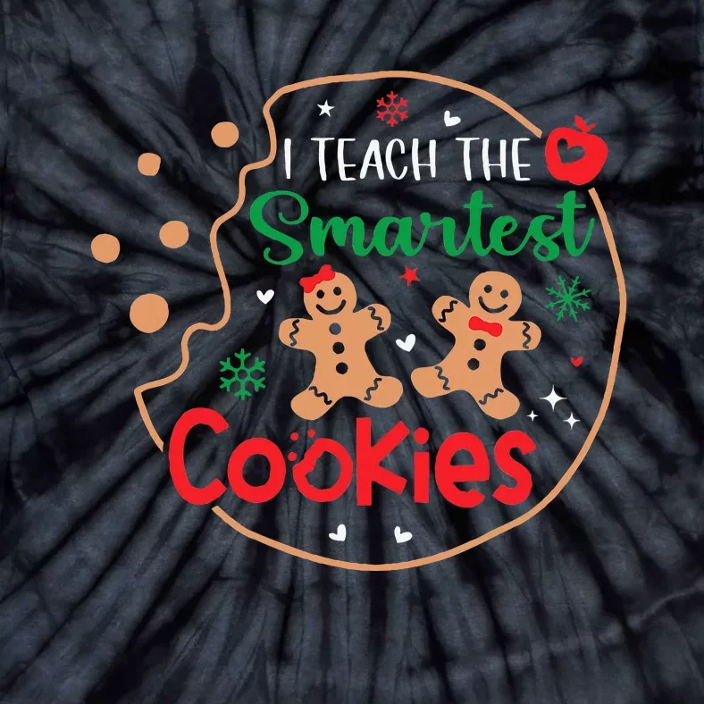 I Teach The Smartest Cookies Funny Christmas Xmas Teacher Tie-Dye T-Shirt