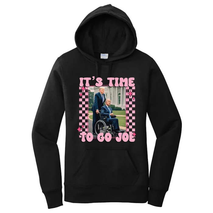 Its Time To Go Joe Funny Trump 2024 Women's Pullover Hoodie