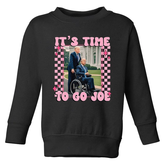 Its Time To Go Joe Funny Trump 2024 Toddler Sweatshirt