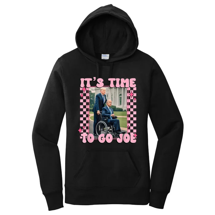 ItS Time To Go Joe Funny Trump 2024 Women's Pullover Hoodie