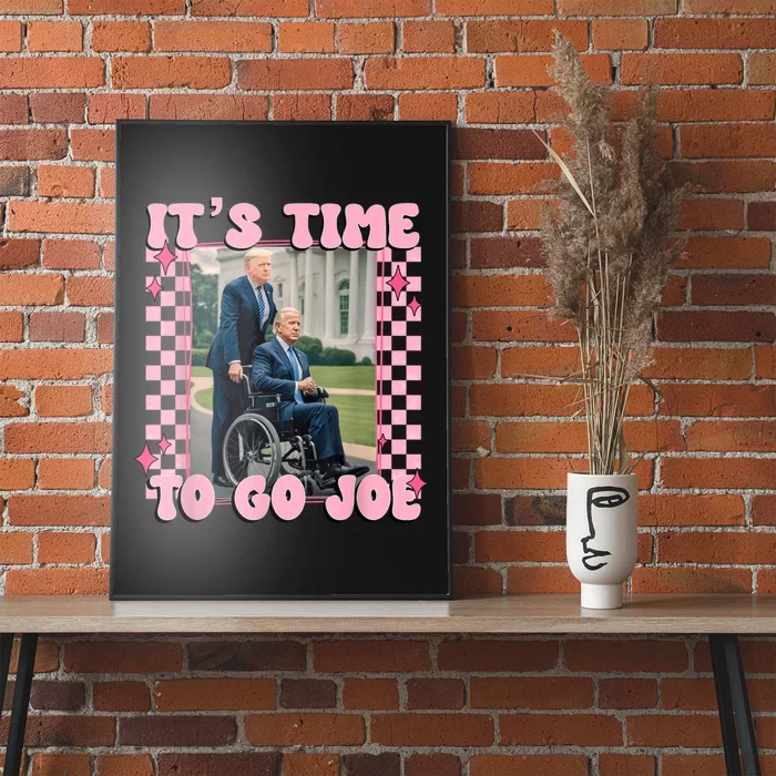 ItS Time To Go Joe Funny Trump 2024 Poster