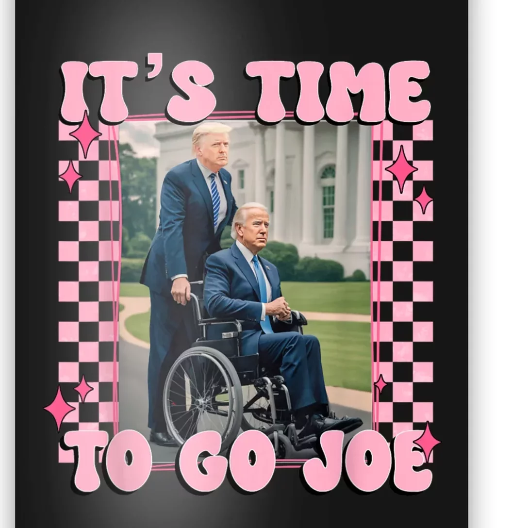 ItS Time To Go Joe Funny Trump 2024 Poster