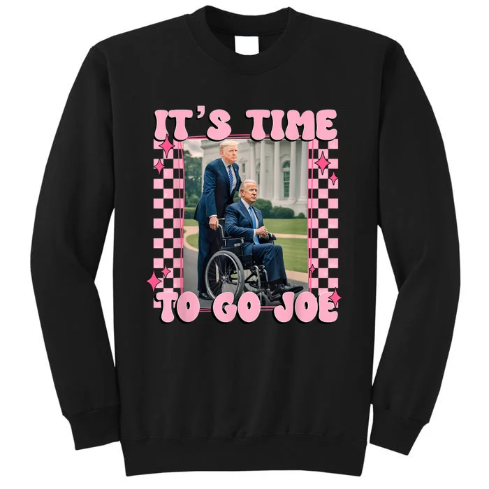 ItS Time To Go Joe Funny Trump 2024 Tall Sweatshirt