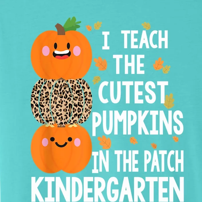 I Teach The Cutest Pumpkins In The Patch Kindergarten Rainbo Cute Gift ChromaSoft Performance T-Shirt