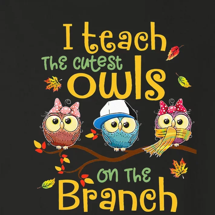 I Teach The Cutest Owls On The Branch Teacher Fall Autumn Toddler Long Sleeve Shirt