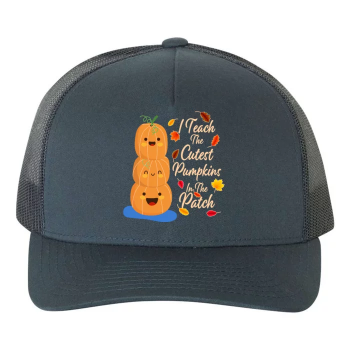 I Teach The Cutest Pumpkins In The Patch Yupoong Adult 5-Panel Trucker Hat