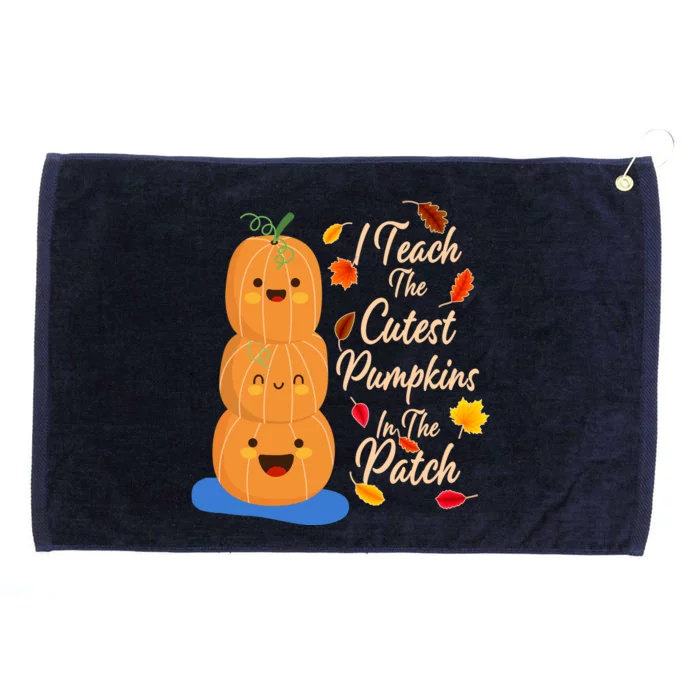 I Teach The Cutest Pumpkins In The Patch Grommeted Golf Towel