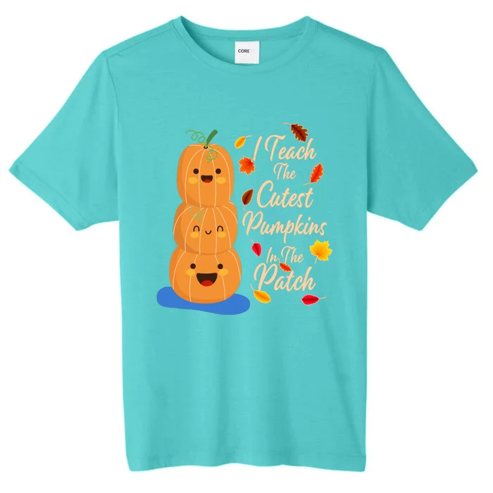 I Teach The Cutest Pumpkins In The Patch ChromaSoft Performance T-Shirt