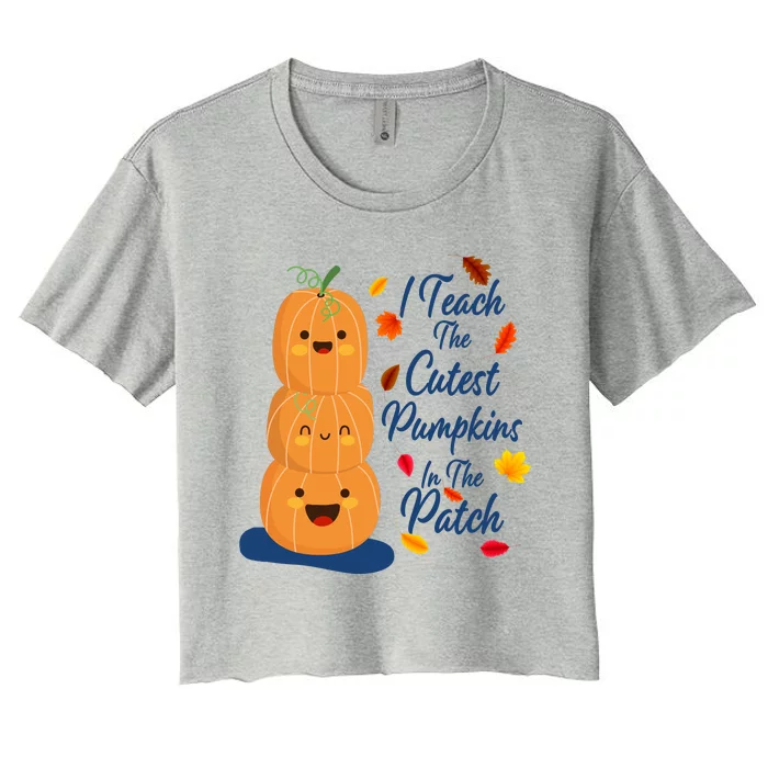 I Teach The Cutest Pumpkins In The Patch Women's Crop Top Tee