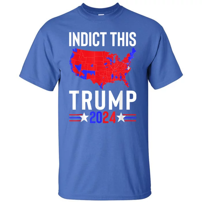 Indict This Trump 2024 Us Flag Meme Political Election Retro Cute Gift Tall T-Shirt