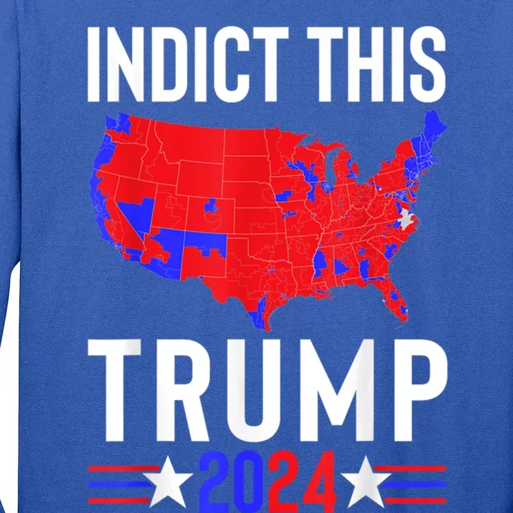 Indict This Trump 2024 Us Flag Meme Political Election Retro Cute Gift Tall Long Sleeve T-Shirt