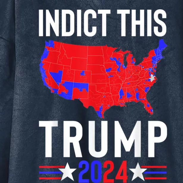 Indict This Trump 2024 Us Flag Meme Political Election Retro Cute Gift Hooded Wearable Blanket