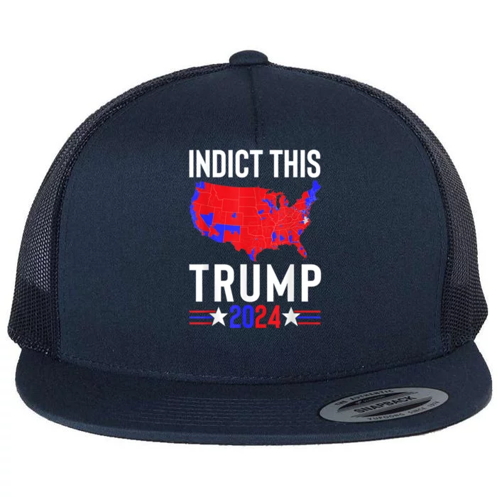 Indict This Trump 2024 Us Flag Meme Political Election Retro Cute Gift Flat Bill Trucker Hat