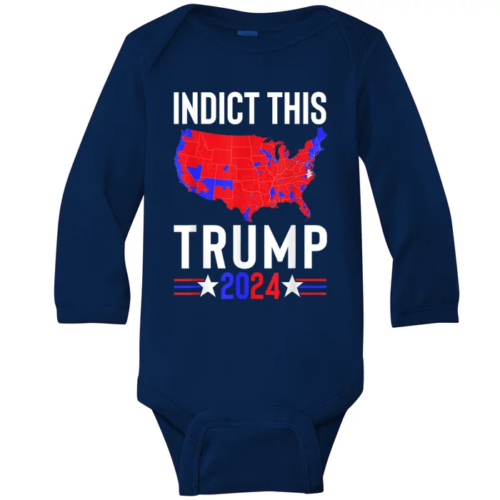 Indict This Trump 2024 Us Flag Meme Political Election Retro Cute Gift Baby Long Sleeve Bodysuit