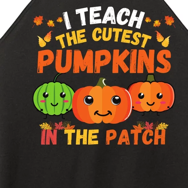 I Teach The Cutest Pumpkins In The Patch Teacher Halloween I Teach Cute Pumpkins Women’s Perfect Tri Rocker Tank