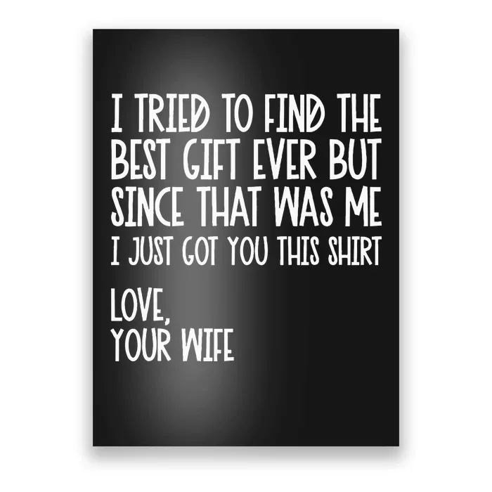 I Tried To Find The Best Fathers Day Funny Husband Poster