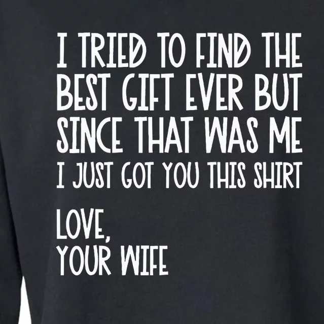 I Tried To Find The Best Fathers Day Funny Husband Cropped Pullover Crew