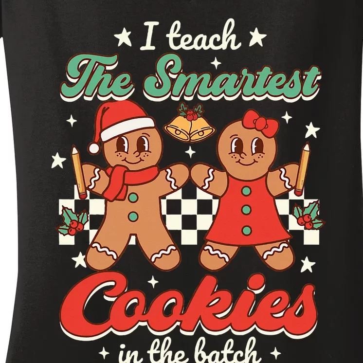 I Teach The Smartest Cookies In The Batch Teacher Christmas Women's V-Neck T-Shirt