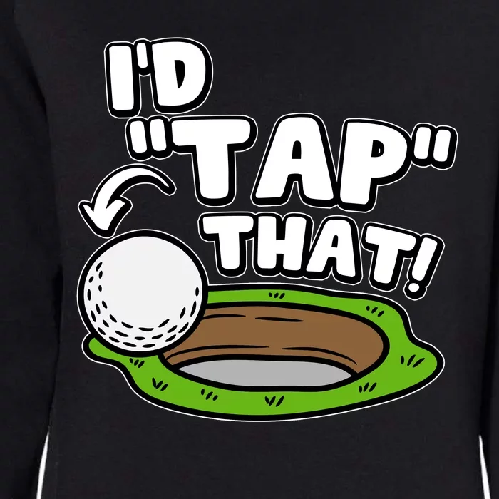 Id Tap That Funny Golf Lover Womens California Wash Sweatshirt