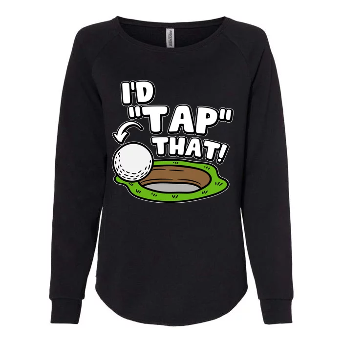 Id Tap That Funny Golf Lover Womens California Wash Sweatshirt