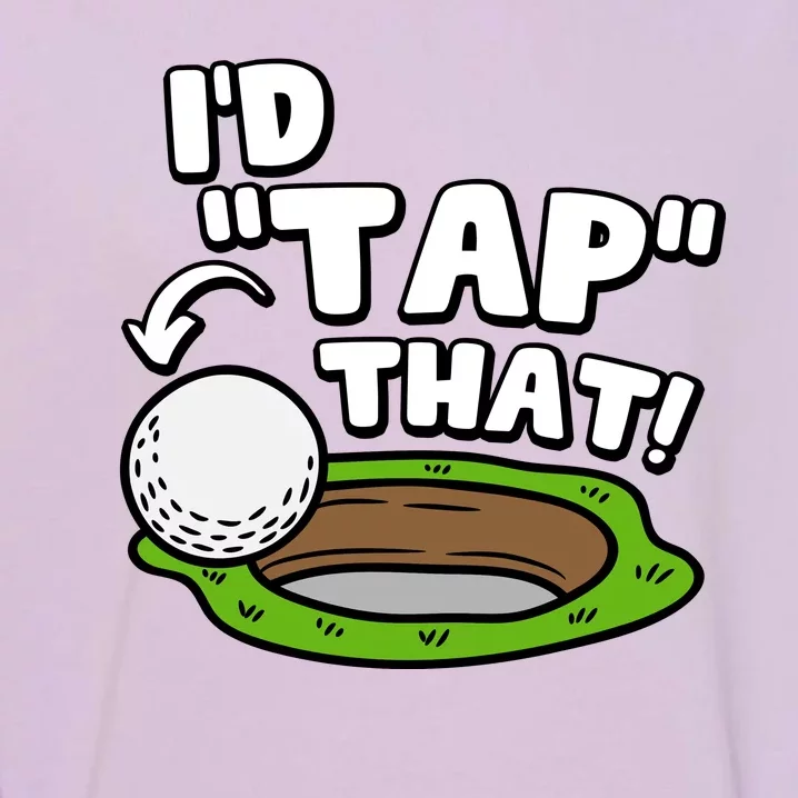 Id Tap That Funny Golf Lover Garment-Dyed Sweatshirt