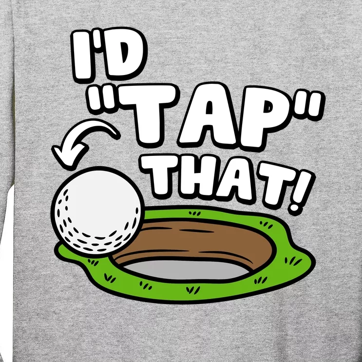 Id Tap That Funny Golf Lover Tall Long Sleeve T-Shirt