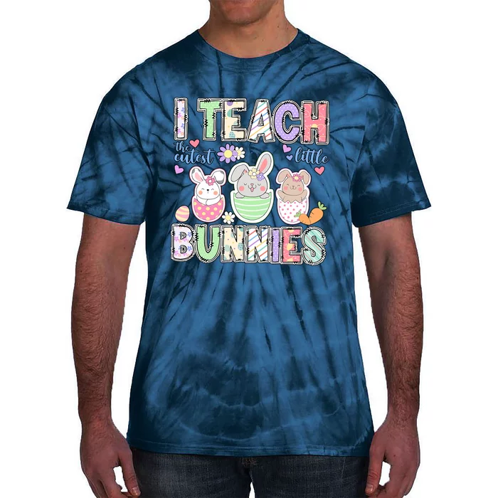 I Teach The Cutest Lillte Bunnies Rabbit Easter Day Cute Teacher Life Student Tie-Dye T-Shirt