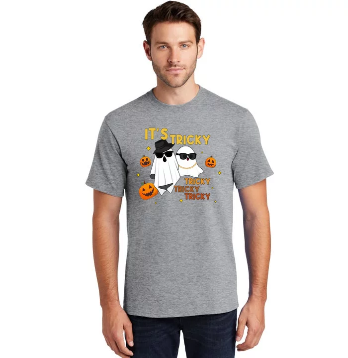 ItS Tricky Tricky Tricky Funny Ghost Boo Halloween Tall T-Shirt