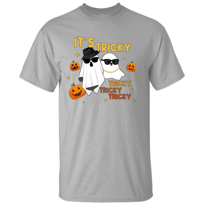 ItS Tricky Tricky Tricky Funny Ghost Boo Halloween Tall T-Shirt