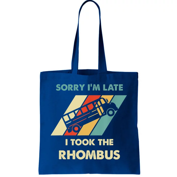 I Took The Rhombus Funny Math Nerd Funny Math Gift Tote Bag