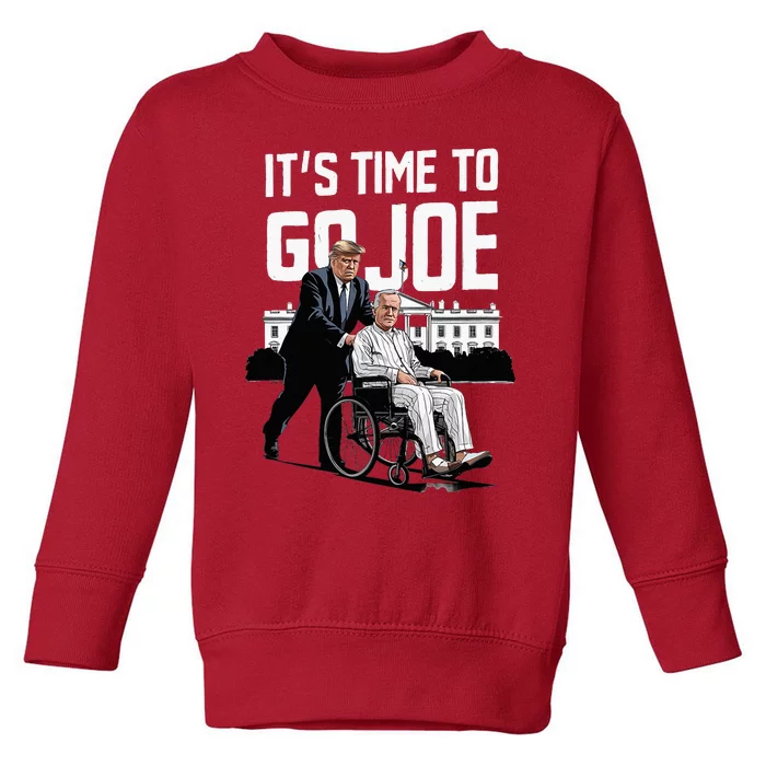 ItS Time To Go Joe I Donald Trump I Republican Trump 2024 Toddler Sweatshirt