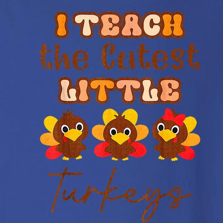 I Teach The Cutest Little Turkeys Teacher Thanksgiving Toddler Long Sleeve Shirt