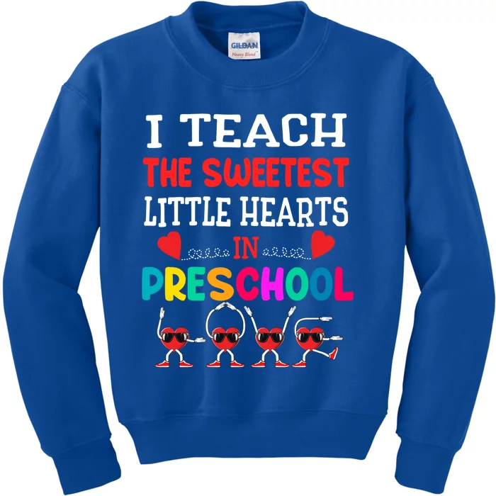 I Teach The Sweetest Little Hearts Preschool Teacher Meaningful Gift Kids Sweatshirt