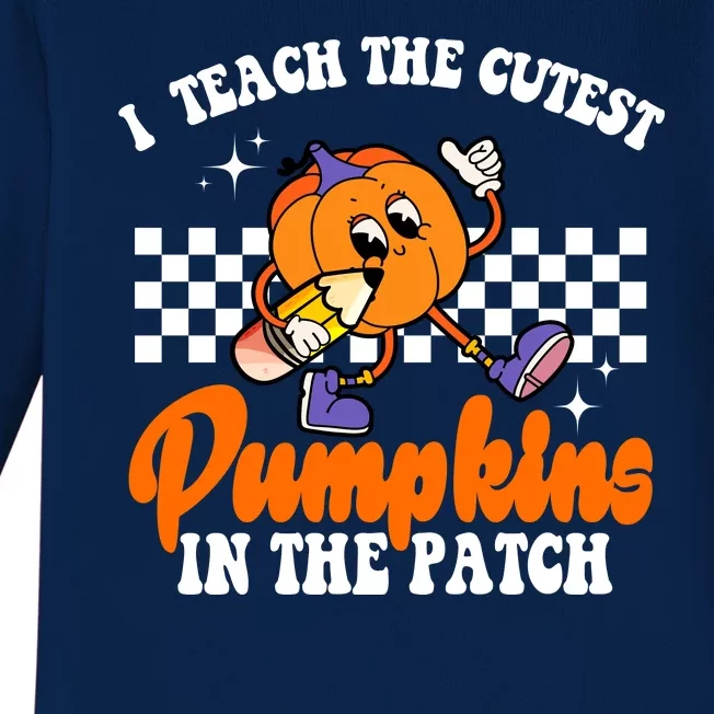 I Teach The Cutest Pumpkins Retro Teacher Halloween Baby Long Sleeve Bodysuit