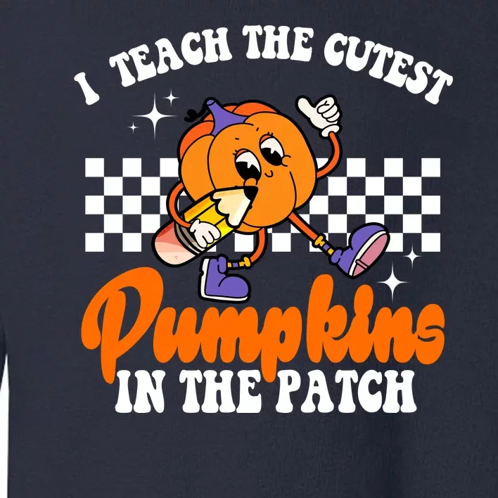 I Teach The Cutest Pumpkins Retro Teacher Halloween Toddler Sweatshirt