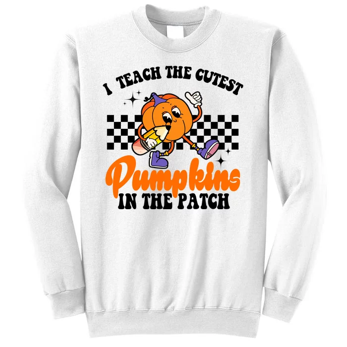 I Teach The Cutest Pumpkins Retro Teacher Halloween Sweatshirt