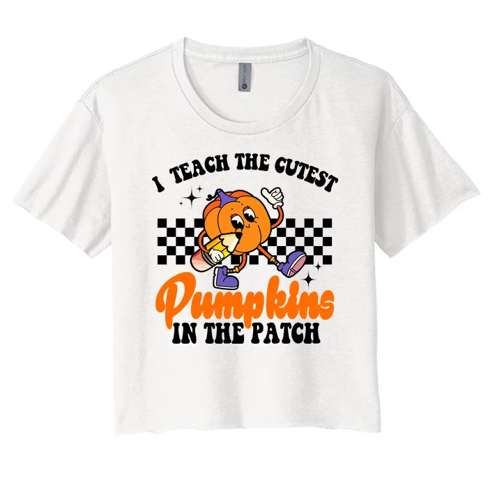 I Teach The Cutest Pumpkins Retro Teacher Halloween Women's Crop Top Tee