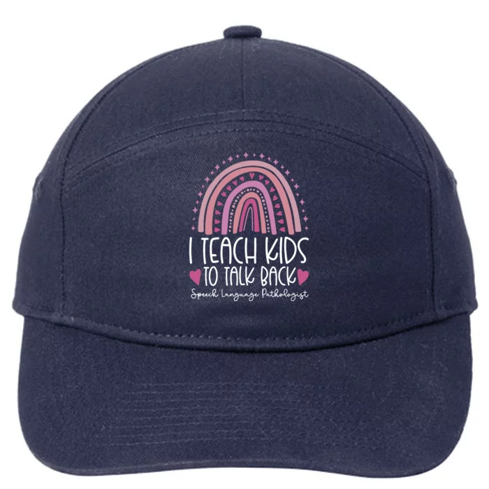 I Teach To Talk Back Speech Language Pathologist 7-Panel Snapback Hat