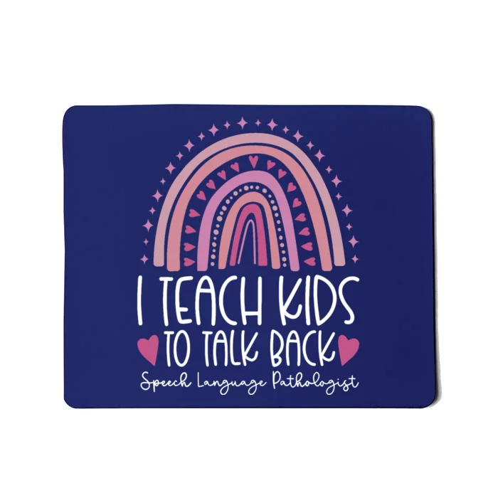 I Teach To Talk Back Speech Language Pathologist Mousepad