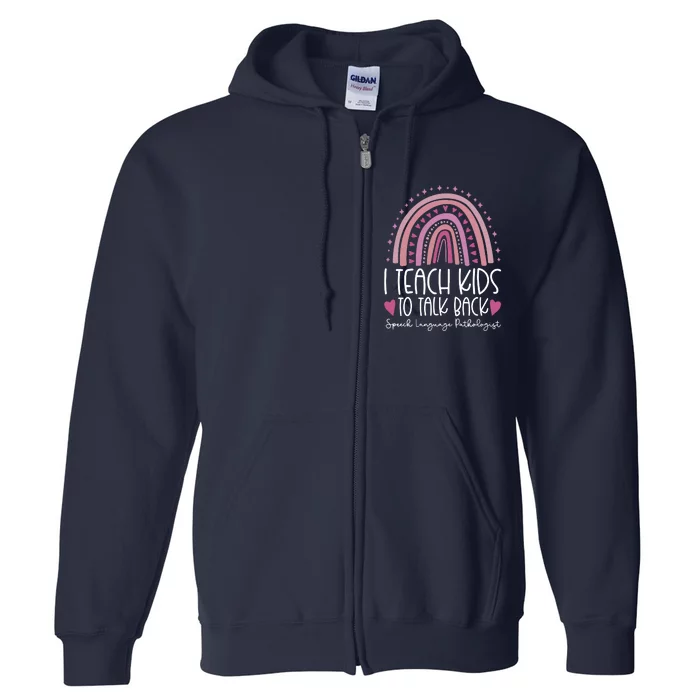 I Teach To Talk Back Speech Language Pathologist Full Zip Hoodie