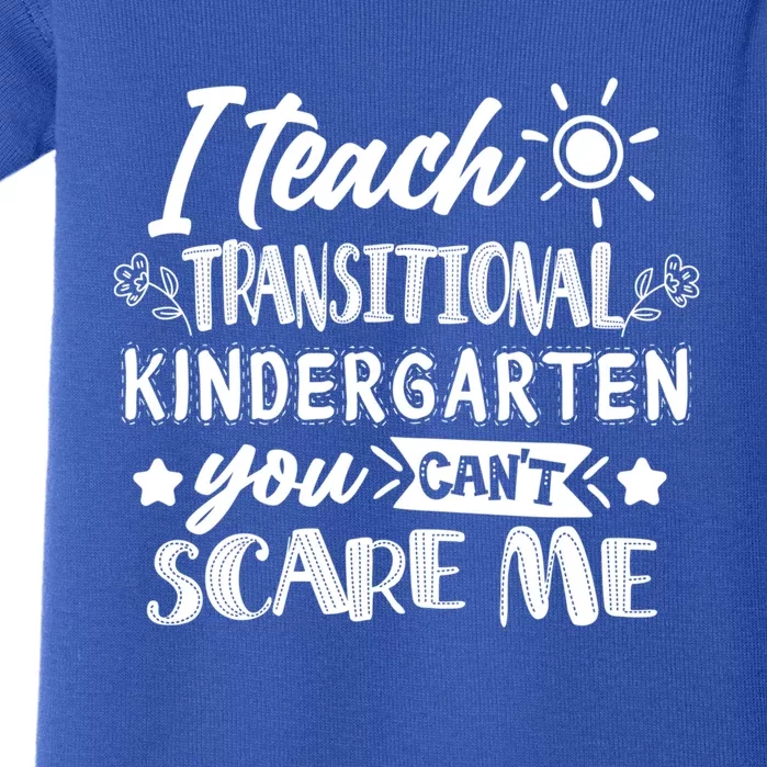 I Teach Transitional Kindergarten Teacher Team Cute Gift Baby Bodysuit