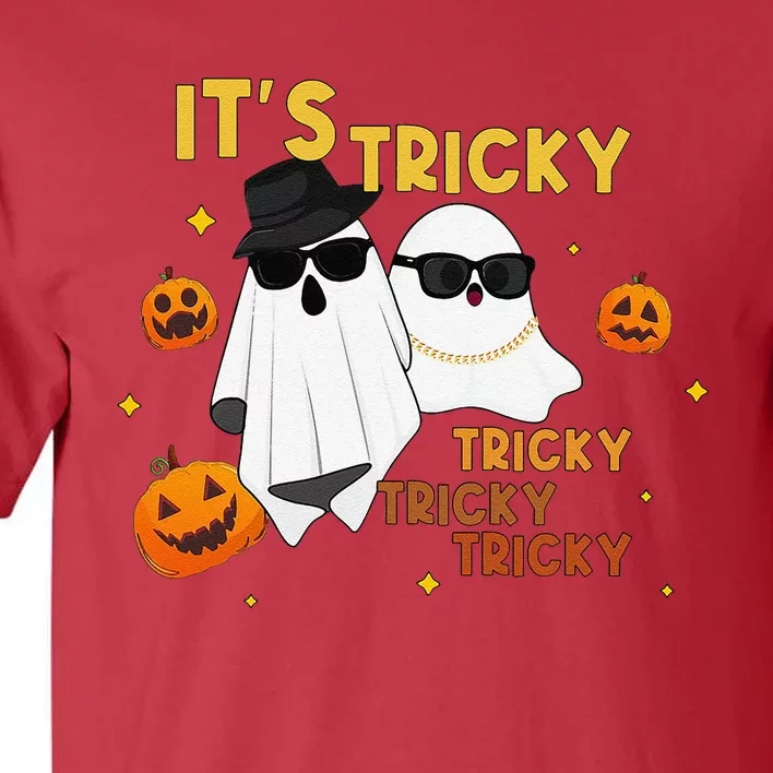 ItS Tricky Tricky Tricky Funny Ghost Boo Halloween Gift Tall T-Shirt