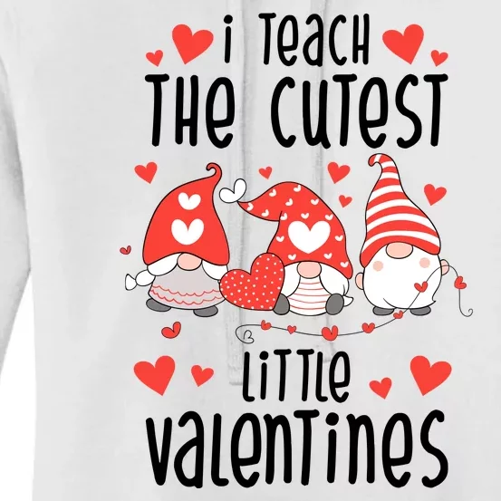 I Teach The Cutest Little Valentines Teacher Women's Pullover Hoodie