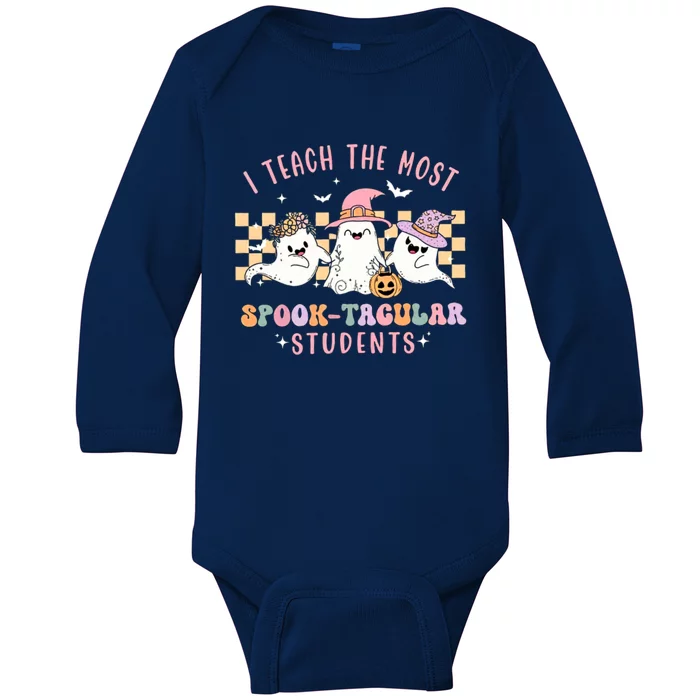 I Teach The Most Spooktacular Students Cute Ghost Halloween Cool Gift Baby Long Sleeve Bodysuit