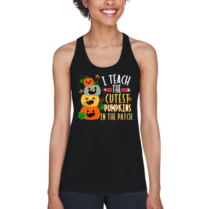 I Teach The Cutest Pumpkins In The Patch Halloween Teacher Women's Racerback Tank