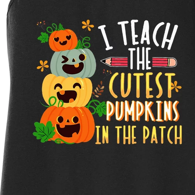 I Teach The Cutest Pumpkins In The Patch Halloween Teacher Women's Racerback Tank