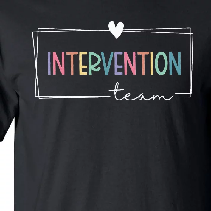 Intervention Teacher Team Early Intervention Squad Tall T-Shirt